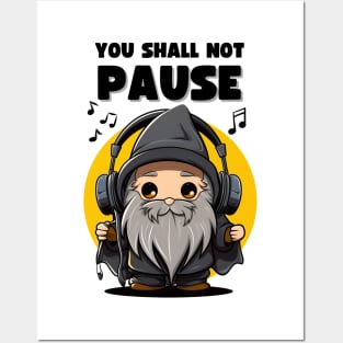 You Shall Not Pause - Wizard with Headphones - Fantasy Posters and Art